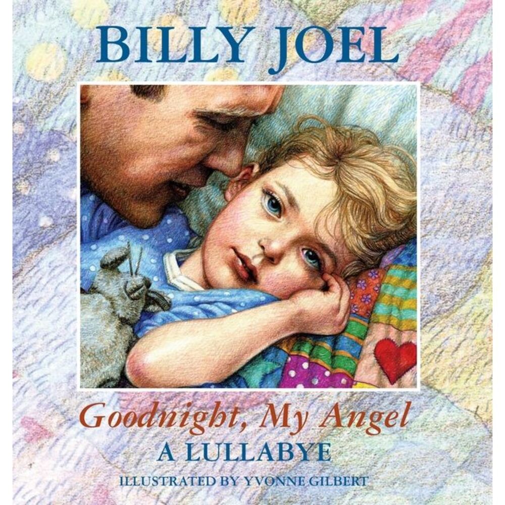 Goodnight, My Angel - A Lullaby -- Billy Joel
